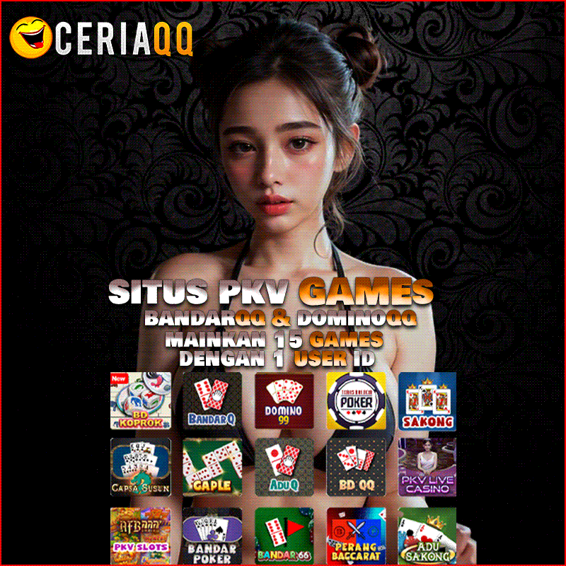 CeriaQQ # Situs Judi QQ Pkv Games BandarQQ DominoQQ Qiu Qiu Online Resmi